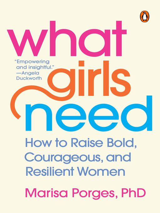 Title details for What Girls Need by Marisa Porges, PhD - Wait list